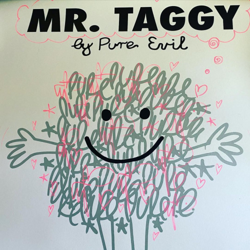 PURE EVIL - Mr. Taggy